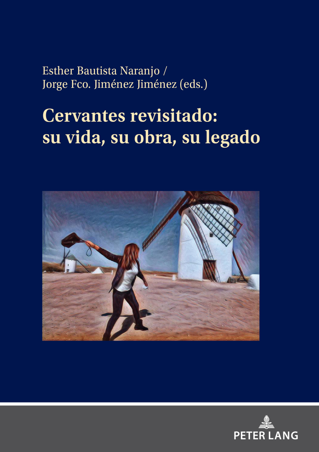 Cervantes revisitado: su vida, su obra, su legado 1st Edition â€“ PDF/EPUB Version Downloadable