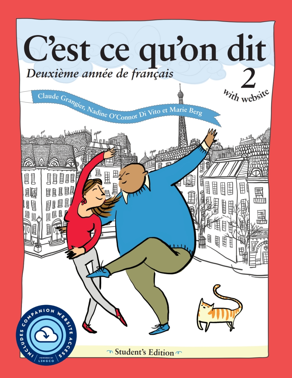 C'est ce qu'on dit with website (Lingco): DeuxiÃ¨me annÃ©e de franÃ§ais DeuxiÃ¨me annÃ©e de franÃ§ais, Student's Edition 1st Edition â€“ PDF/EPUB Version Downloadable