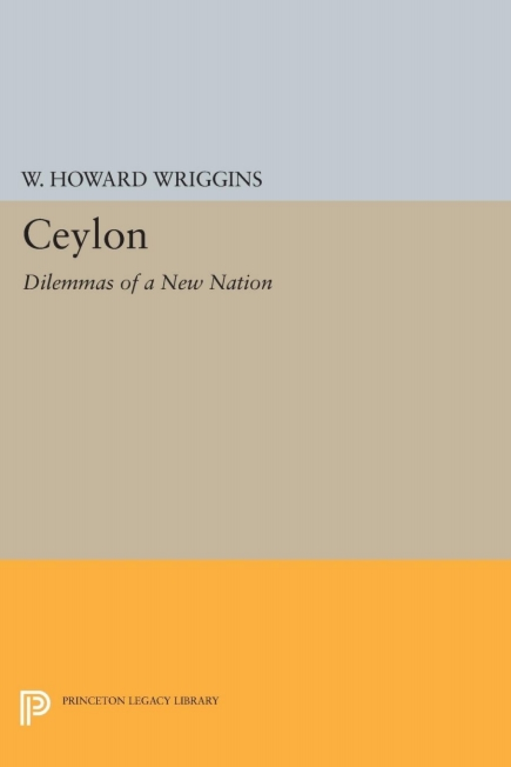 Ceylon Dilemmas of a New Nation 1st Edition â€“ PDF/EPUB Version Downloadable