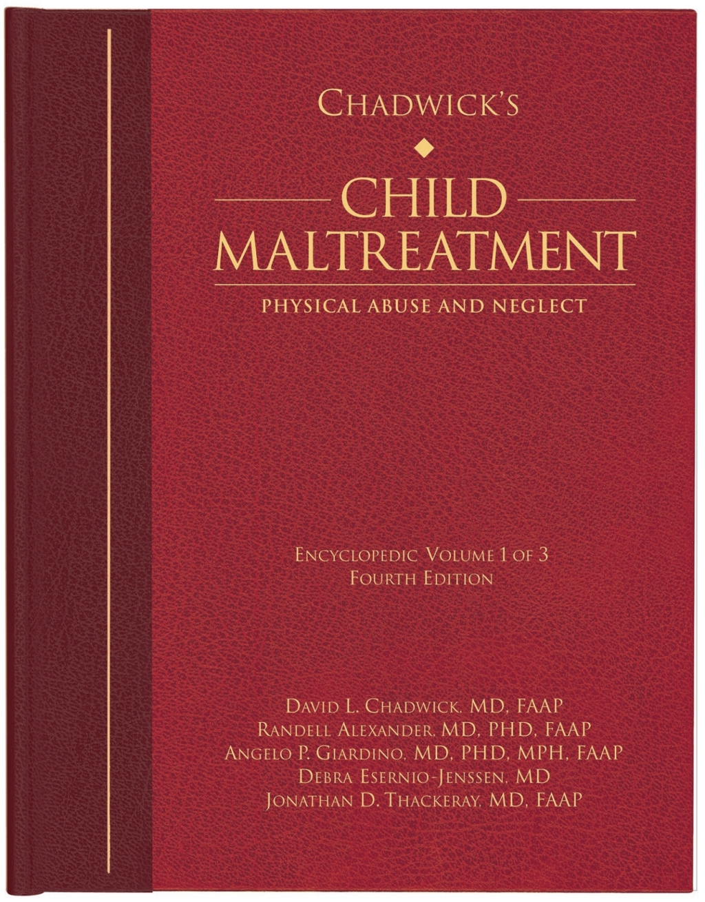 Chadwickâ€™s Child Maltreatment 4e, Volume 1, 4th Edition Physical Abuse and Neglect 4th Edition â€“ PDF/EPUB Version Downloadable