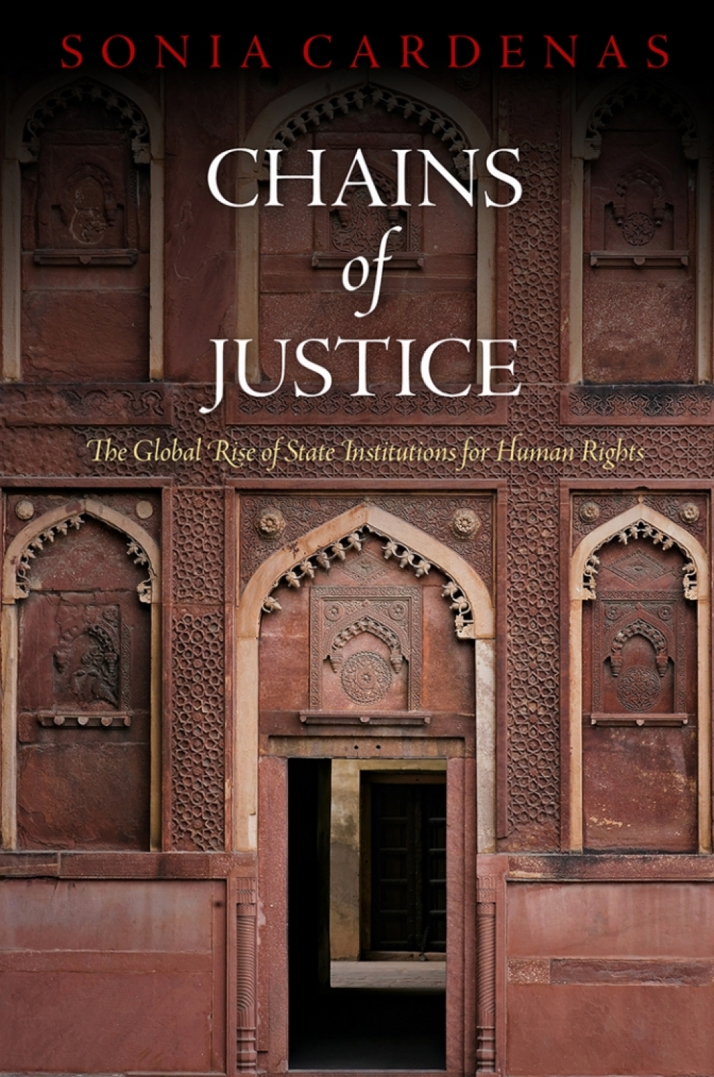 Chains of Justice The Global Rise of State Institutions for Human Rights  â€“ PDF/EPUB Version Downloadable