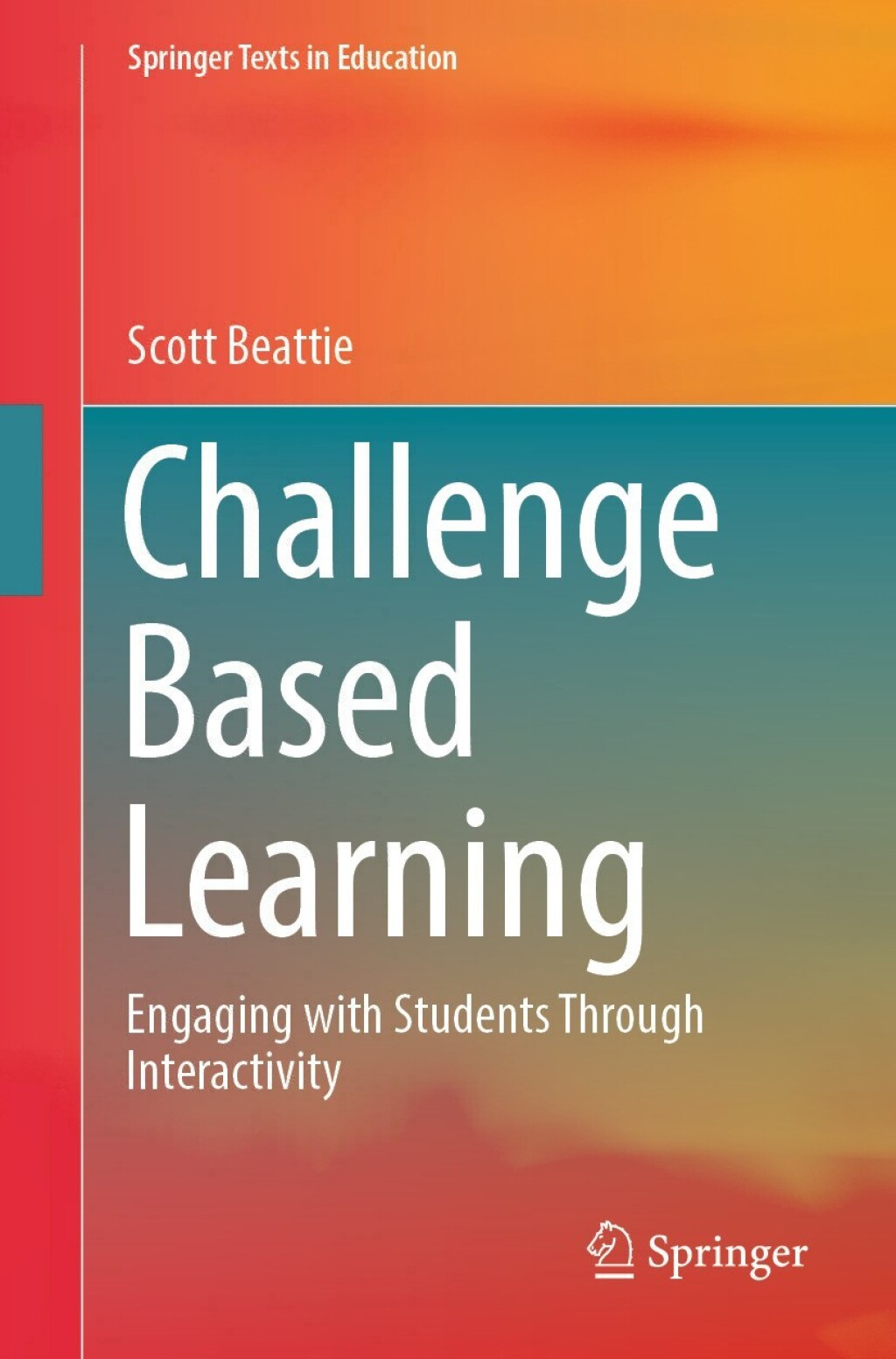 Challenge Based Learning Engaging with Students Through Interactivity  â€“ PDF/EPUB Version Downloadable