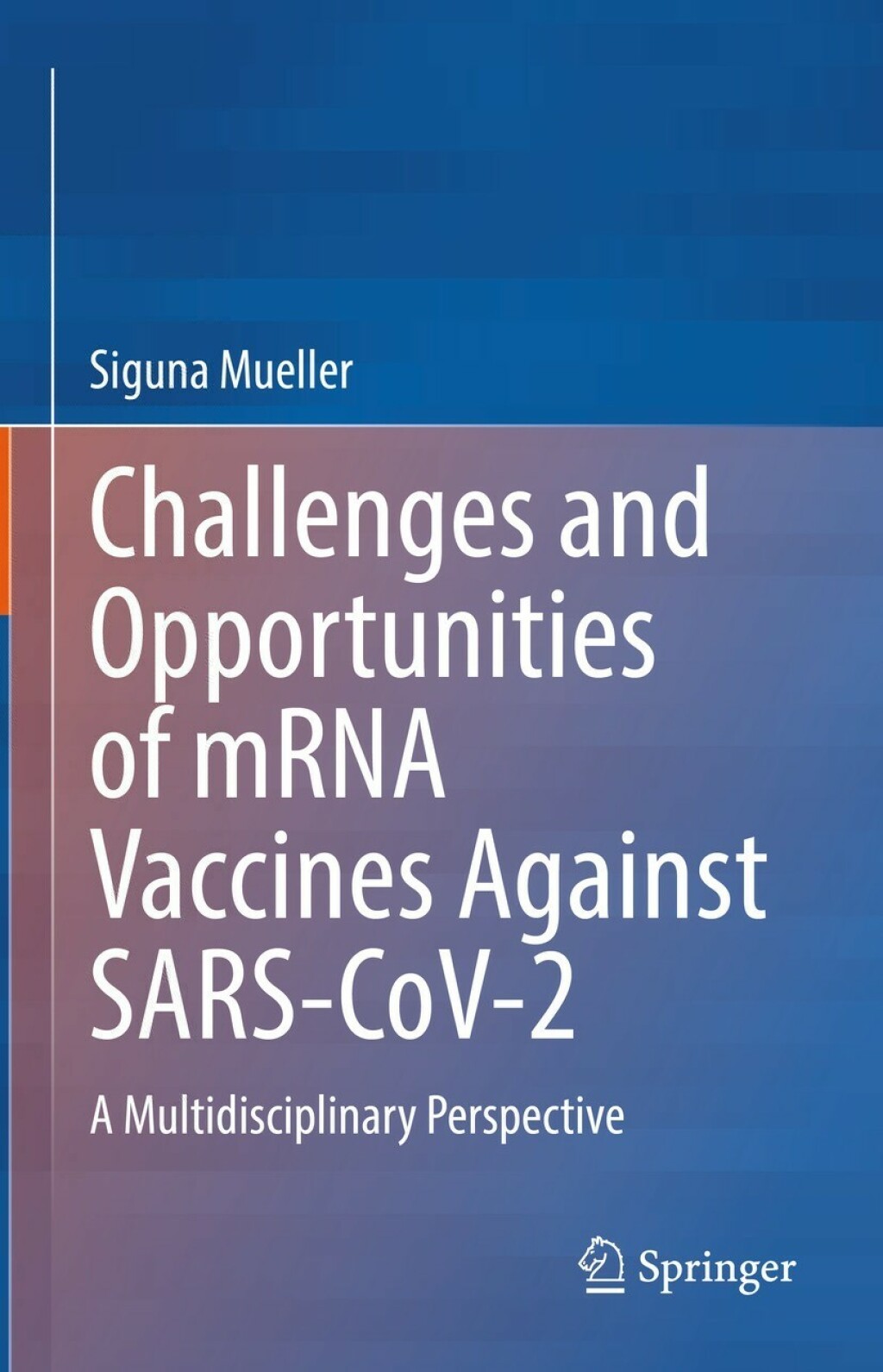 Challenges and Opportunities of mRNA Vaccines Against SARS-CoV-2 A ...