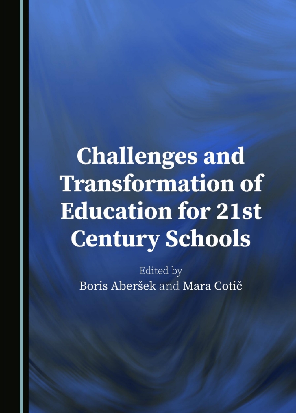 Challenges and Transformation of Education for 21st Century Schools 2nd Edition â€“ PDF/EPUB Version Downloadable