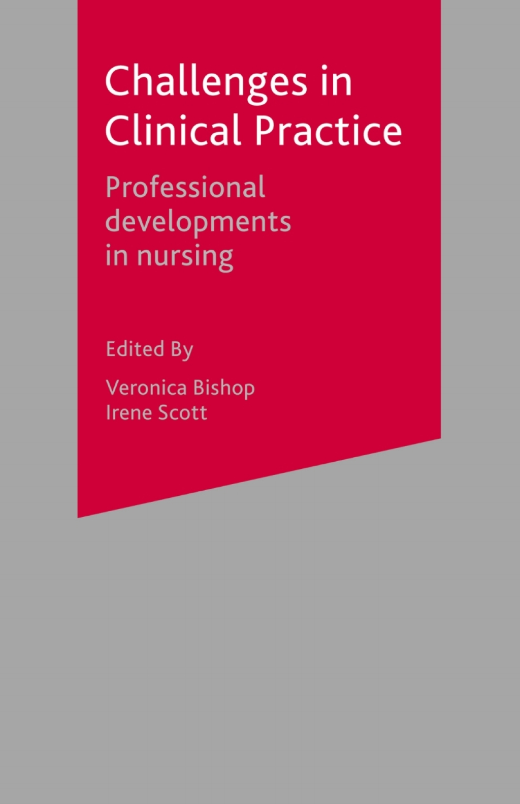 Challenges in Clinical Practice Professional Developments in Nursing 1st Edition â€“ PDF/EPUB Version Downloadable