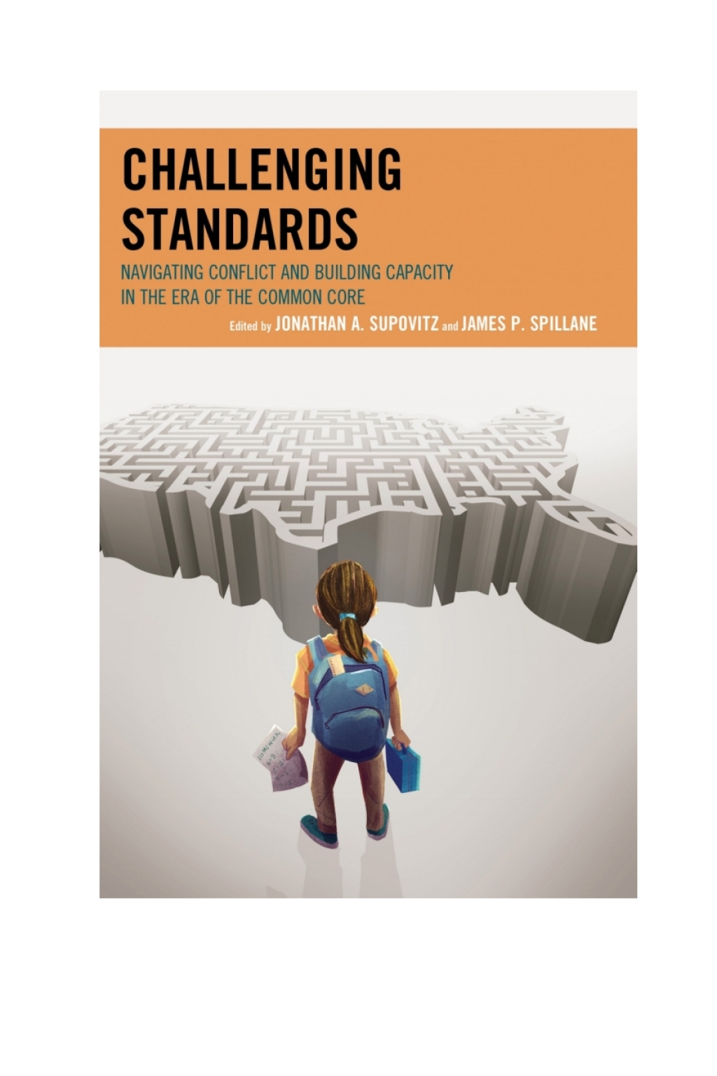 Challenging Standards Navigating Conflict and Building Capacity in the Era of the Common Core - (PDF/EPUB Version)