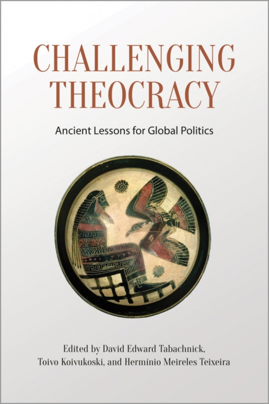 Challenging Theocracy Ancient Lessons for Global Politics 1st Edition â€“ PDF/EPUB Version Downloadable