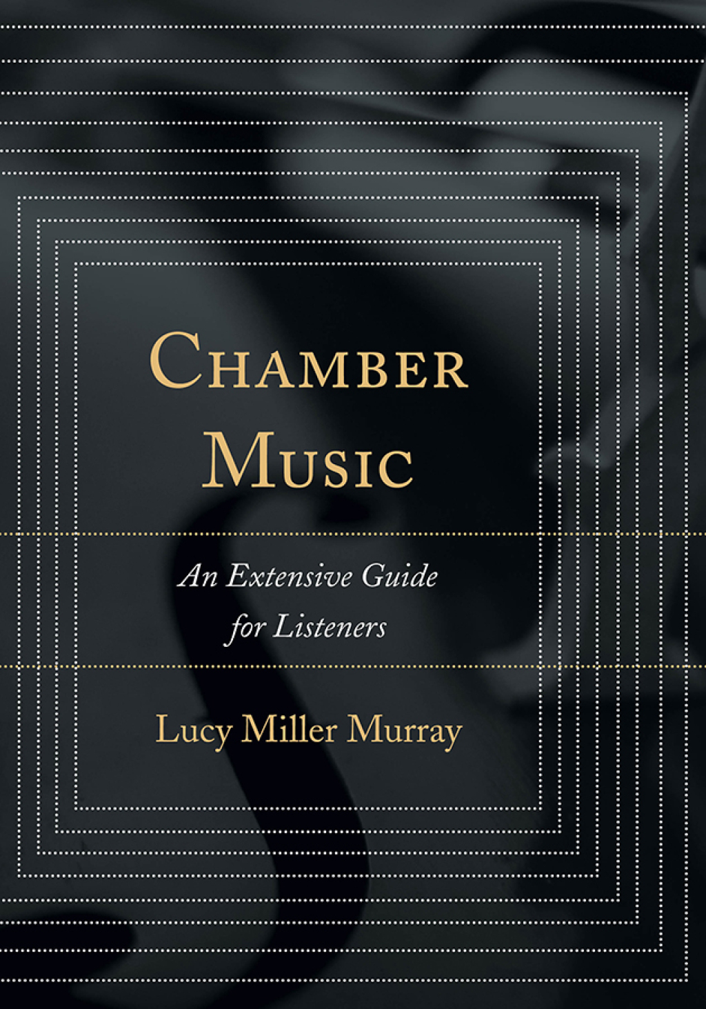 Chamber Music An Extensive Guide for Listeners 1st Edition â€“ PDF/EPUB Version Downloadable