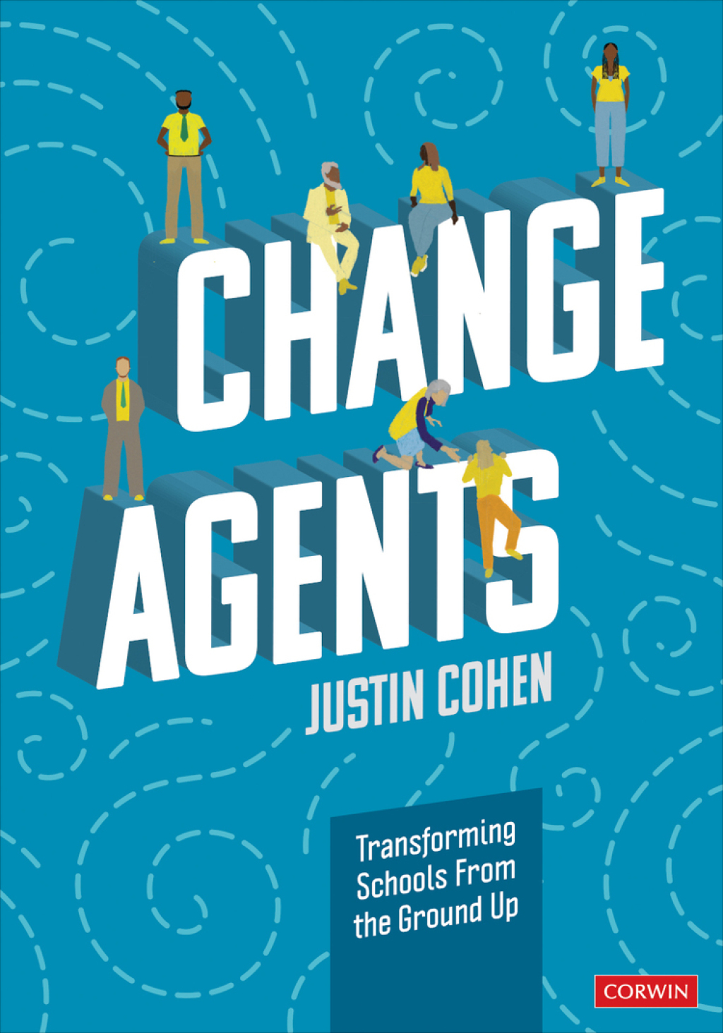Change Agents Transforming Schools From the Ground Up 1st Edition - (PDF/EPUB Version)
