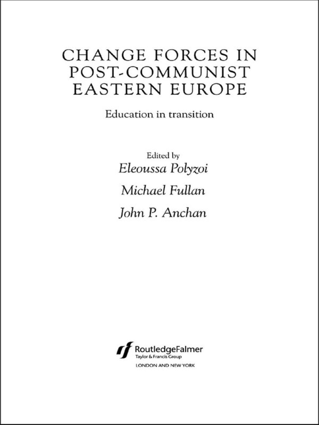 Change Forces in Post-Communist Eastern Europe Education in Transition 1st Edition â€“ PDF/EPUB Version Downloadable