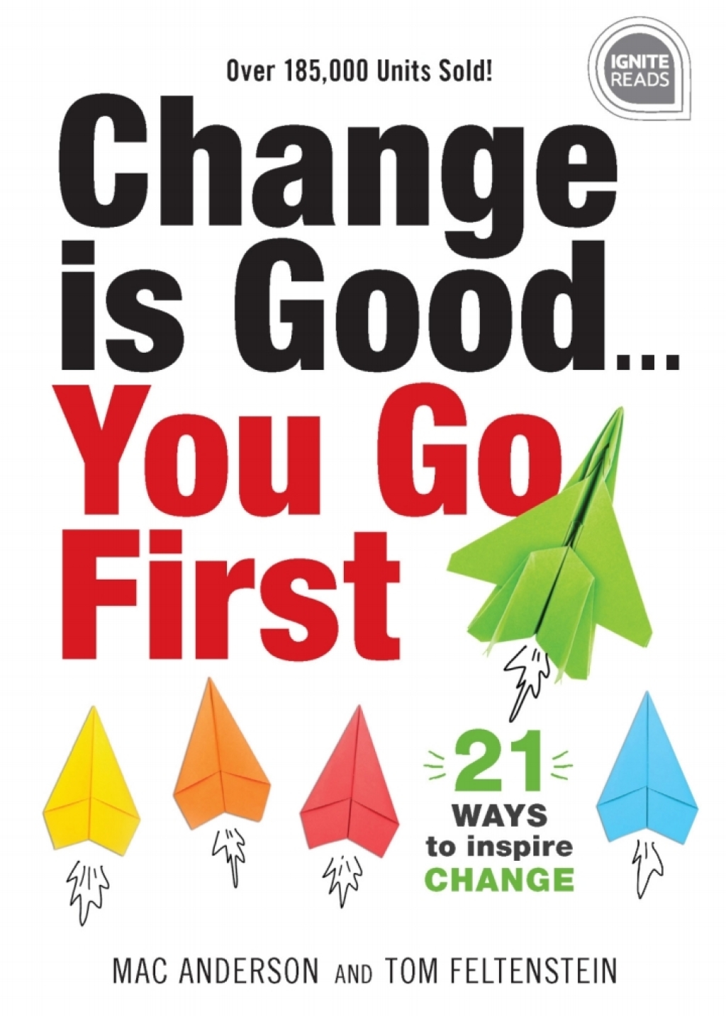 Change is Good...You Go First 21 Ways to Inspire Change 2nd Edition - (PDF/EPUB Version)