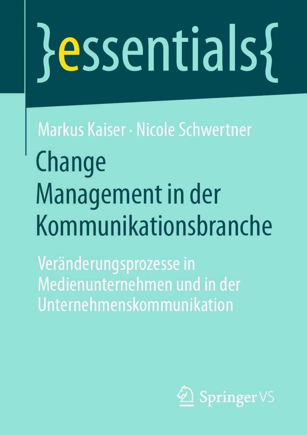 Change Management in der Kommunikationsbranche VerÃ¤nderungsprozesse in Medienunternehmen und in der Unternehmenskommunikation - (PDF/EPUB Version)