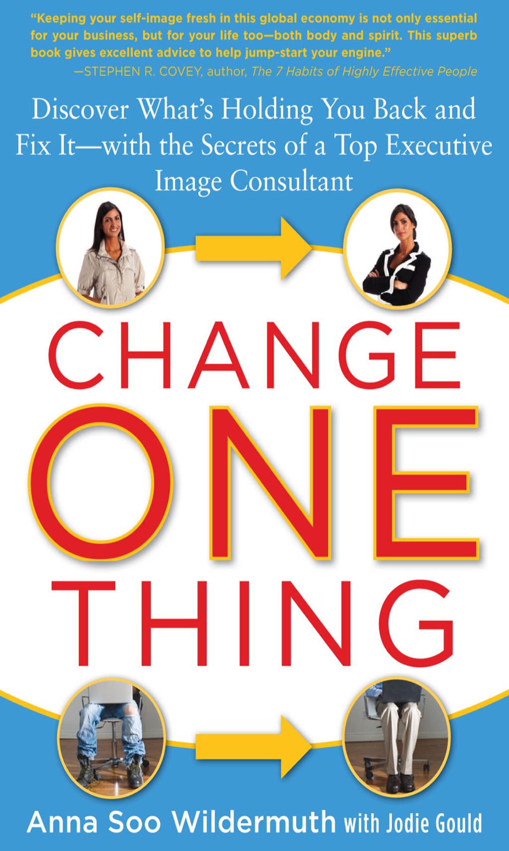 Change One Thing: Discover Whatâ€™s Holding You Back â€“ and Fix It â€“ With the Secrets of a Top Executive Image Consultant 1st Edition - (PDF/EPUB Version)