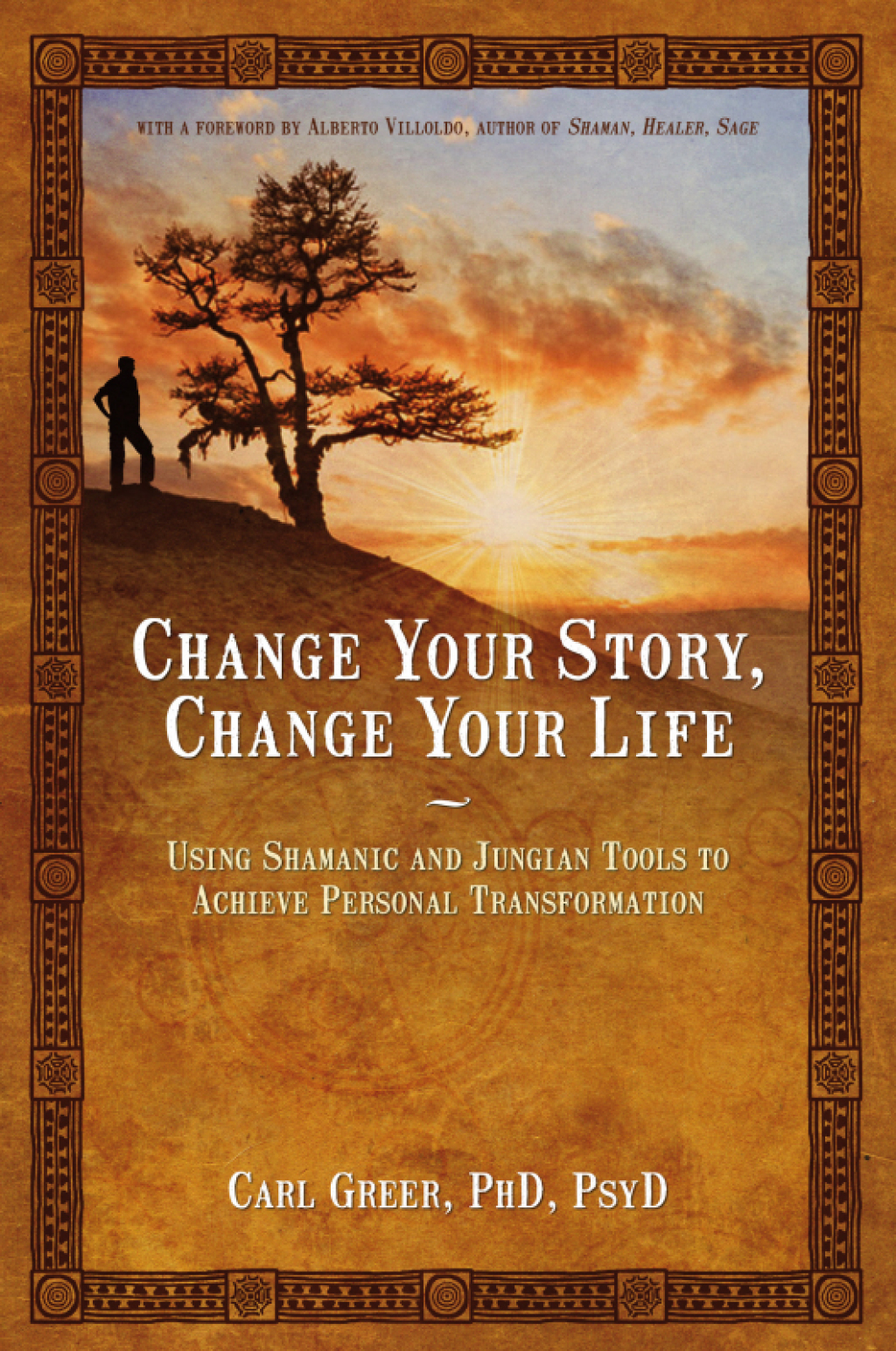 Change Your Story, Change Your Life Using Shamanic and Jungian Tools to Achieve Personal Transformation - (PDF/EPUB Version)