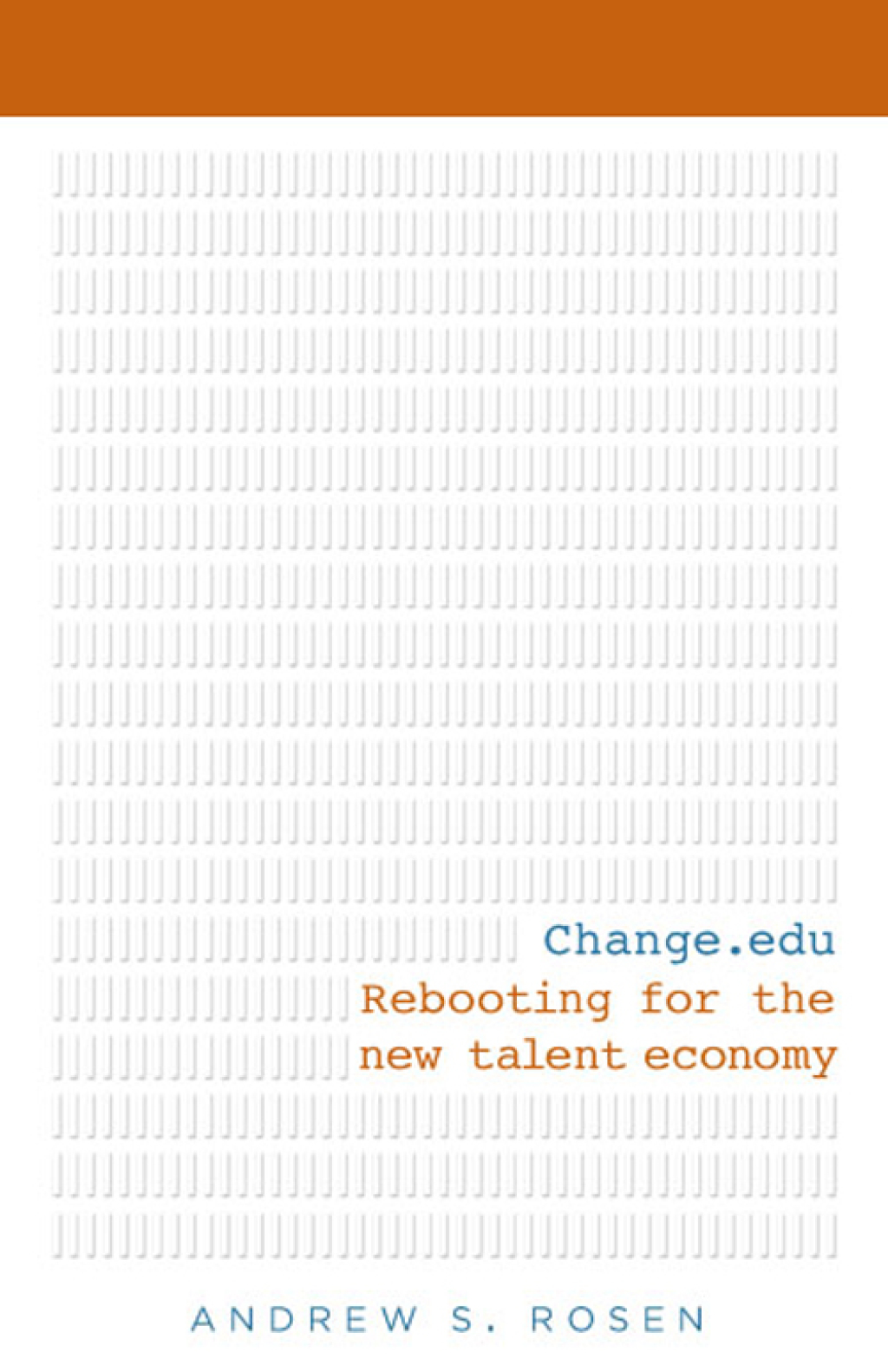 Change.edu Rebooting for the New Talent Economy - (PDF/EPUB Version)