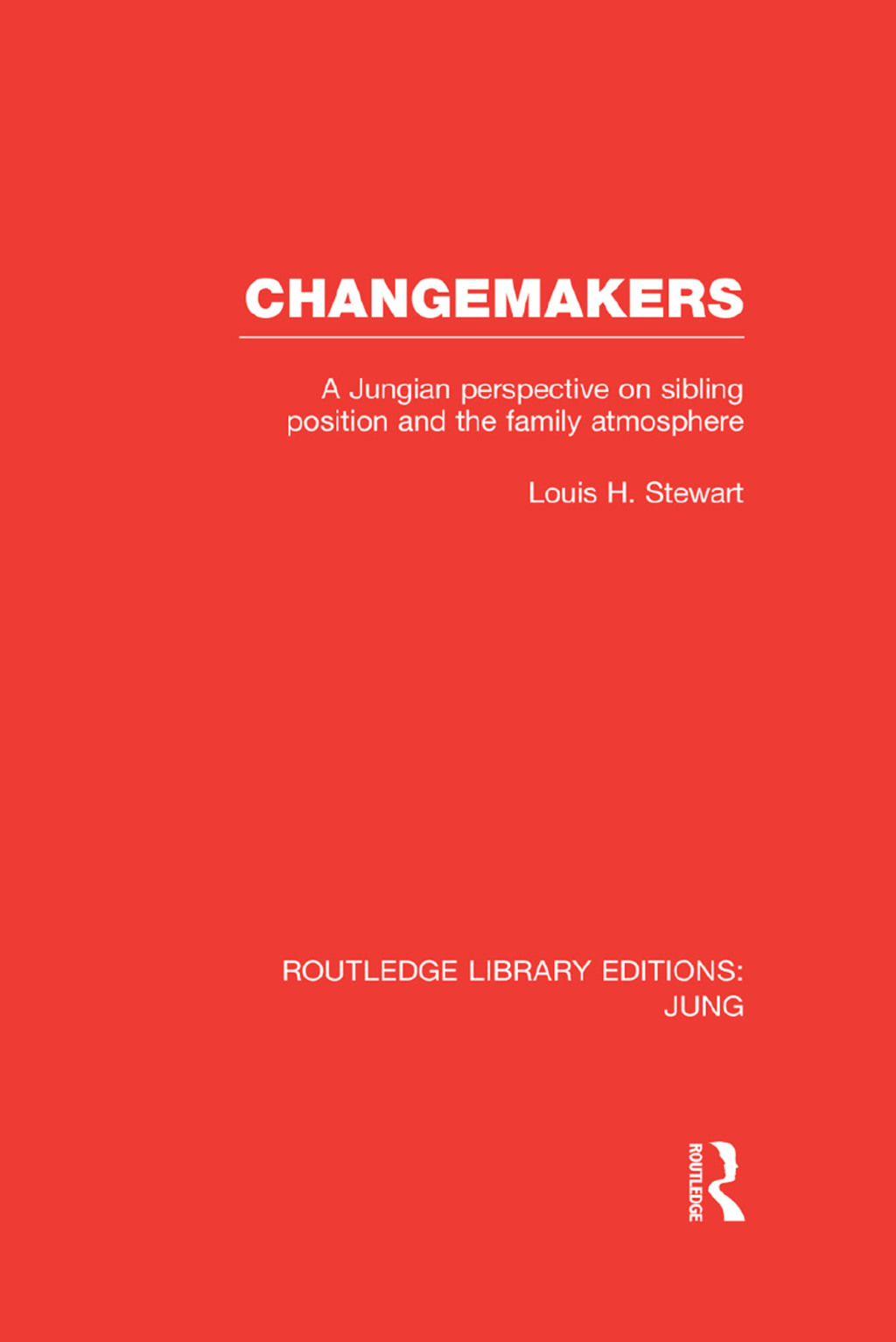 Changemakers A Jungian Perspective on Sibling Position and the Family Atmosphere 1st Edition - (PDF/EPUB Version)