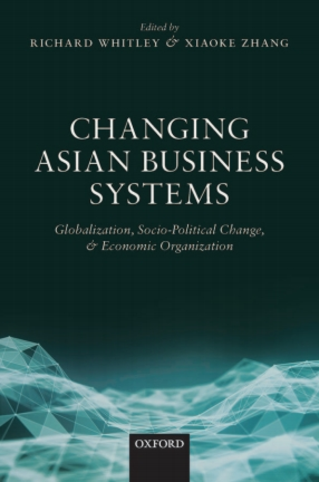 Changing Asian Business Systems Globalization, Socio-Political Change, and Economic Organization 1st Edition â€“ PDF/EPUB Version Downloadable