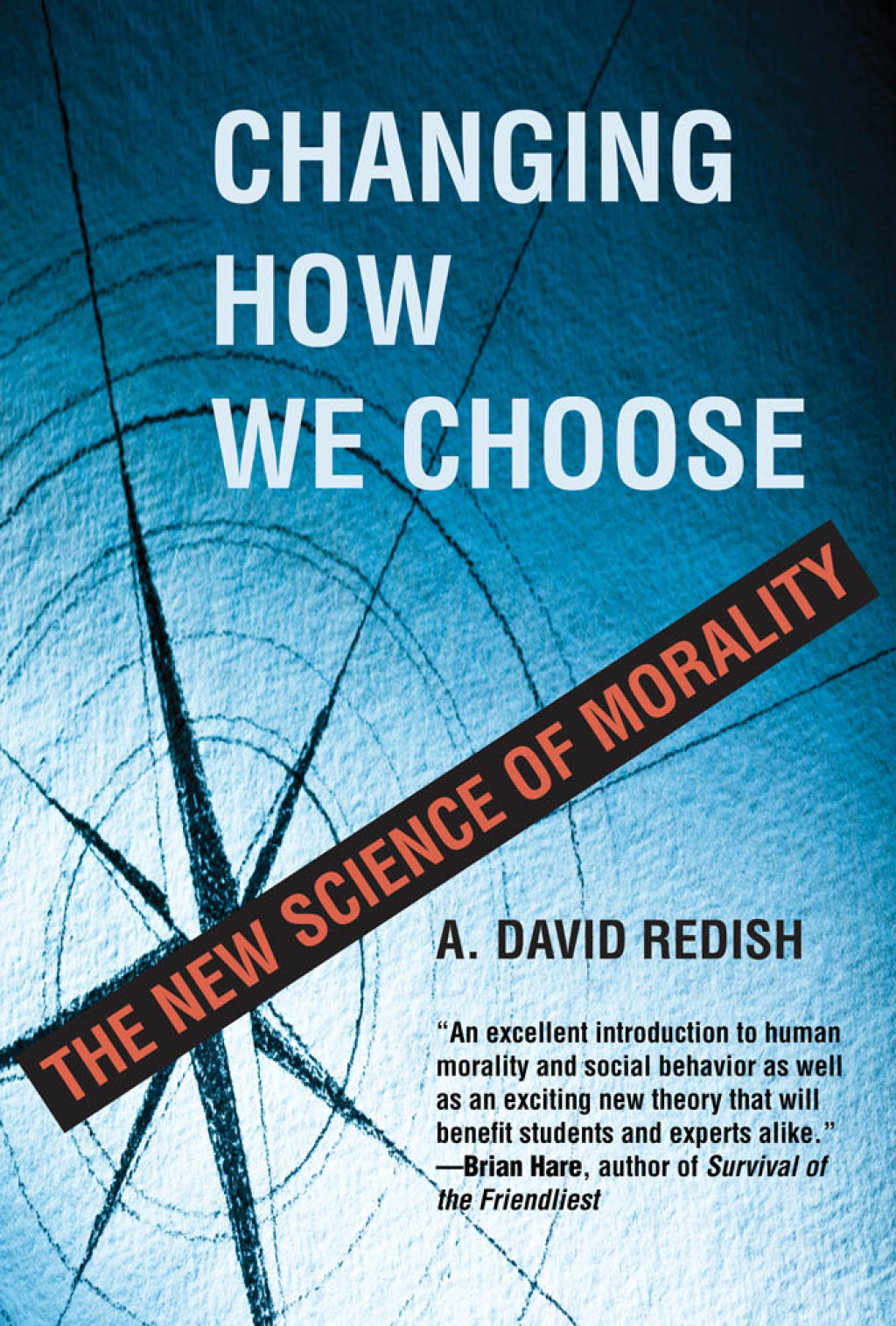 Changing How We Choose The New Science of Morality - (PDF/EPUB Version)