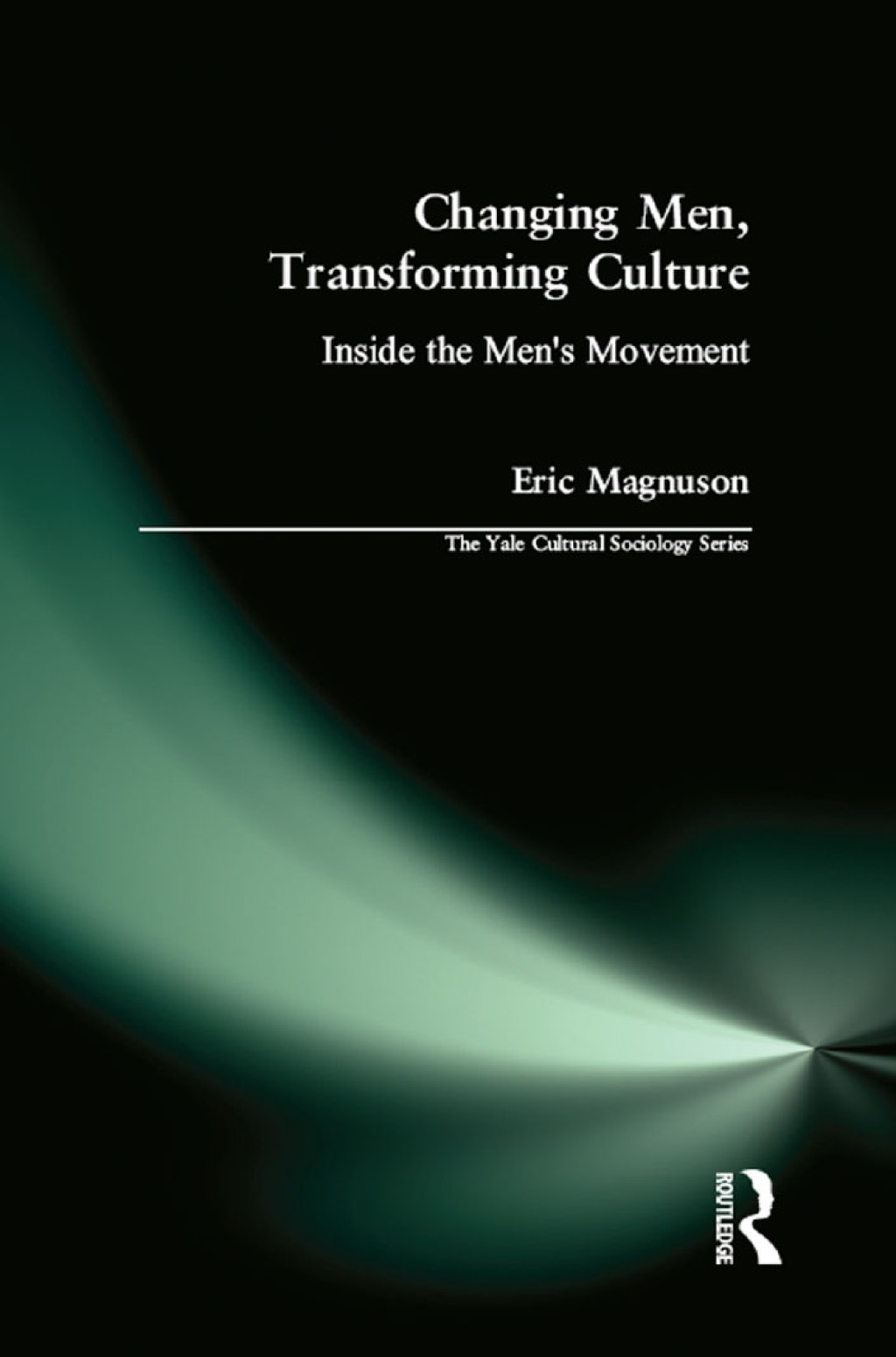Changing Men, Transforming Culture Inside the Men's Movement 1st Edition â€“ PDF/EPUB Version Downloadable