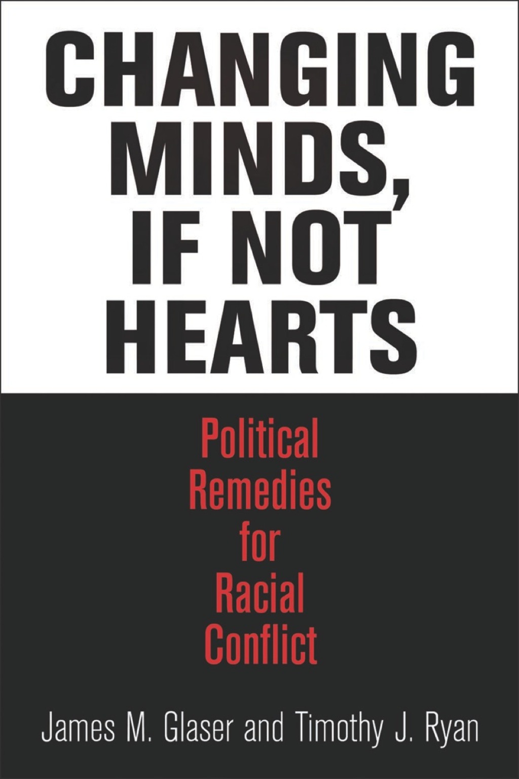 Changing Minds, If Not Hearts Political Remedies for Racial Conflict  â€“ PDF/EPUB Version Downloadable