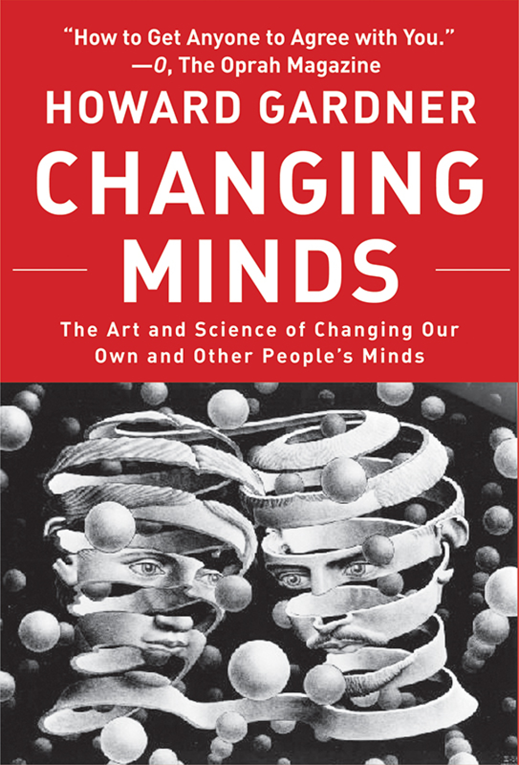 Changing Minds The Art and Science of Changing Our Own and Other Peoples Minds - (PDF/EPUB Version)