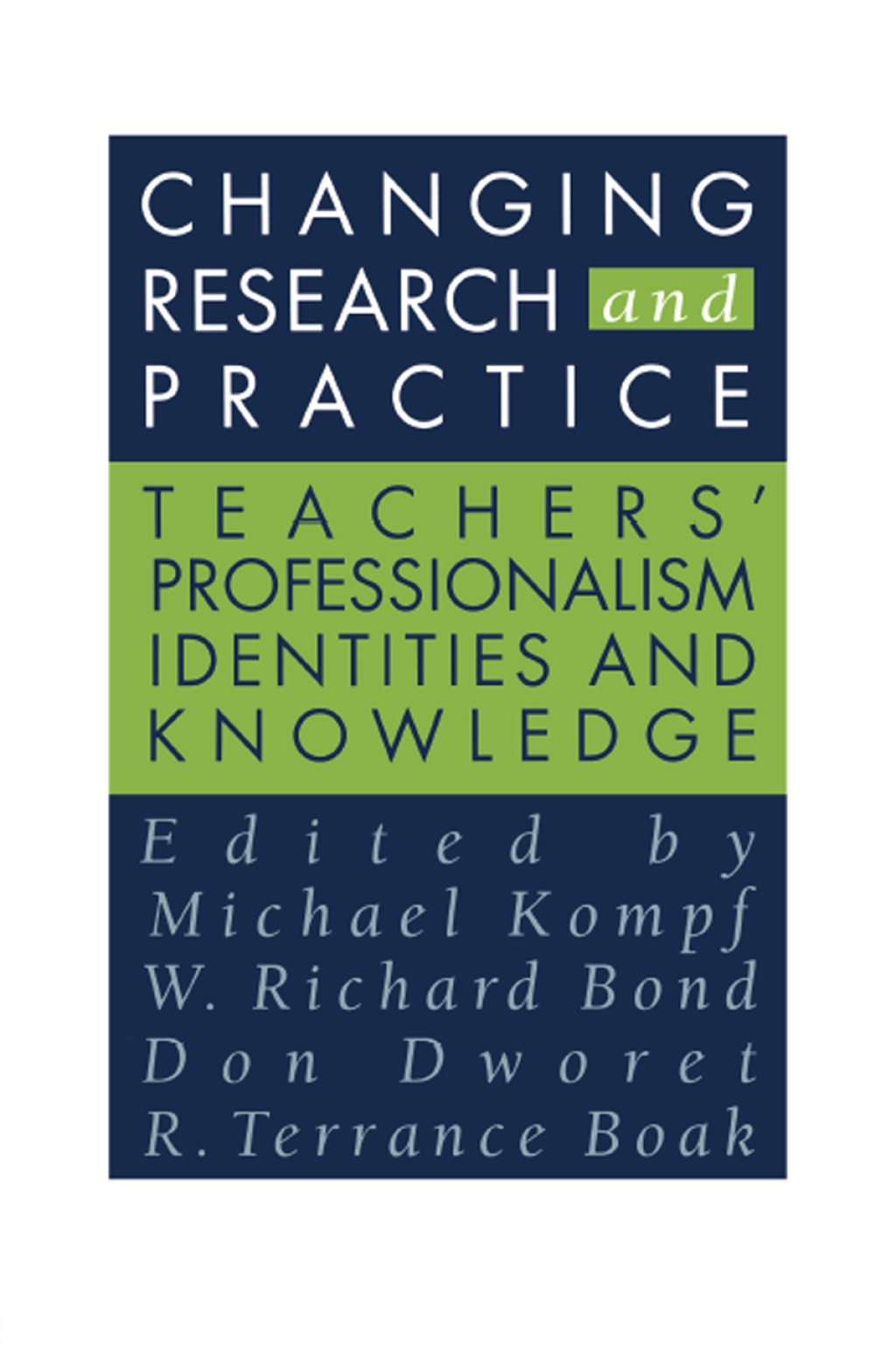 Changing Research and Practice Teachers' Professionalism, Identities and Knowledge 1st Edition â€“ PDF/EPUB Version Downloadable