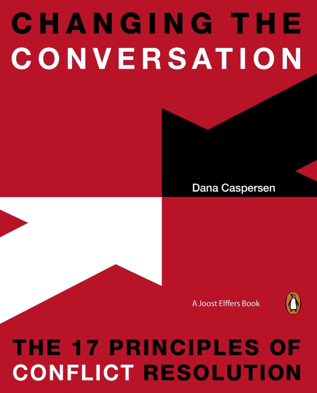 Changing the Conversation The 17 Principles of Conflict Resolution - (PDF/EPUB Version)
