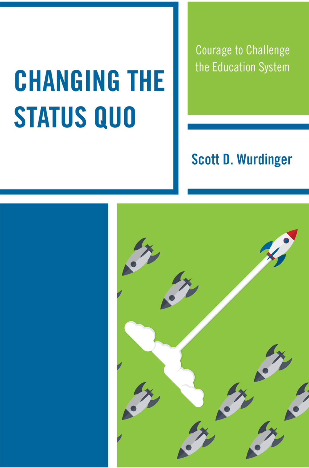 Changing the Status Quo Courage to Challenge the Education System - (PDF/EPUB Version)