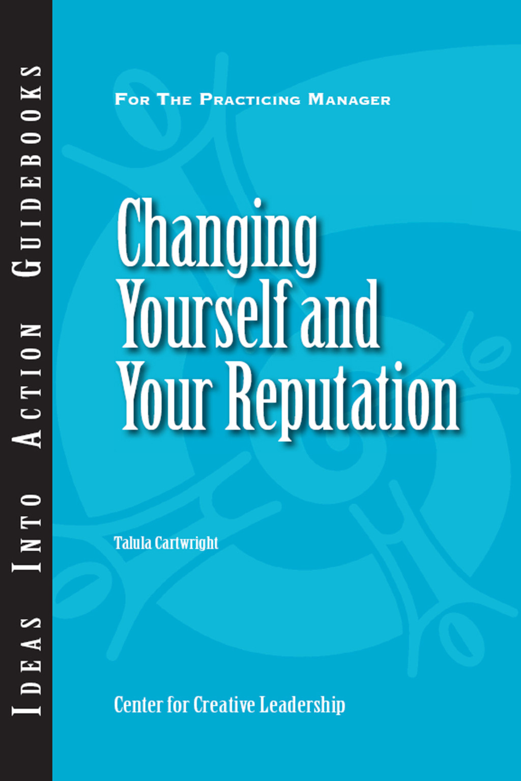 Changing Yourself and Your Reputation - (PDF/EPUB Version)