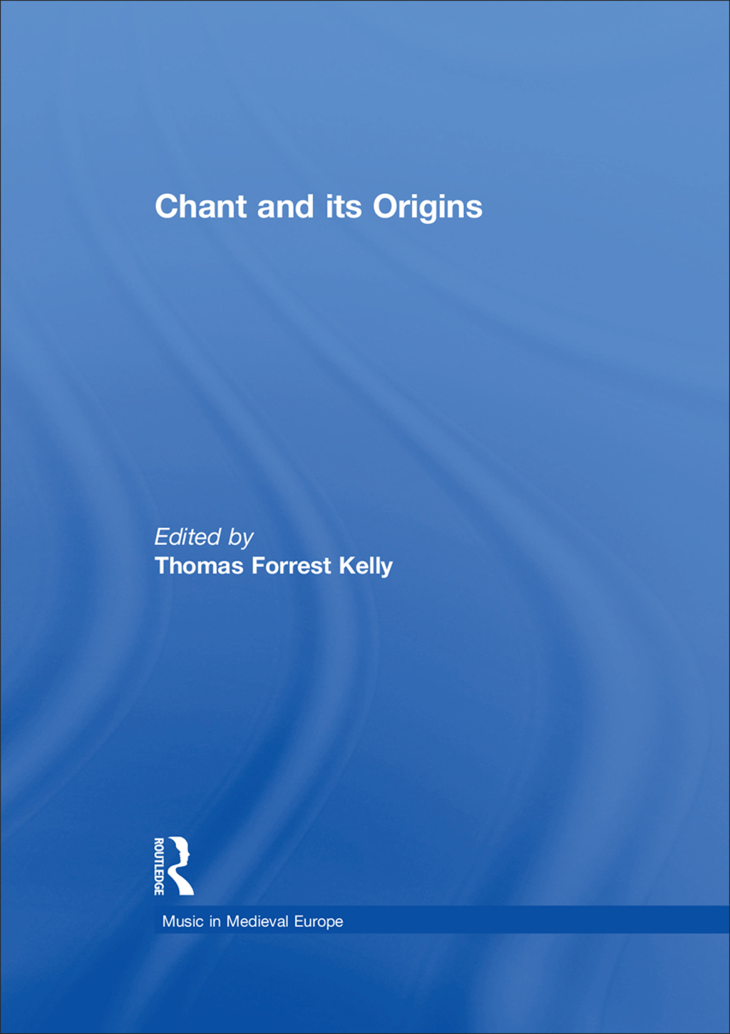 Chant and its Origins 1st Edition â€“ PDF/EPUB Version Downloadable
