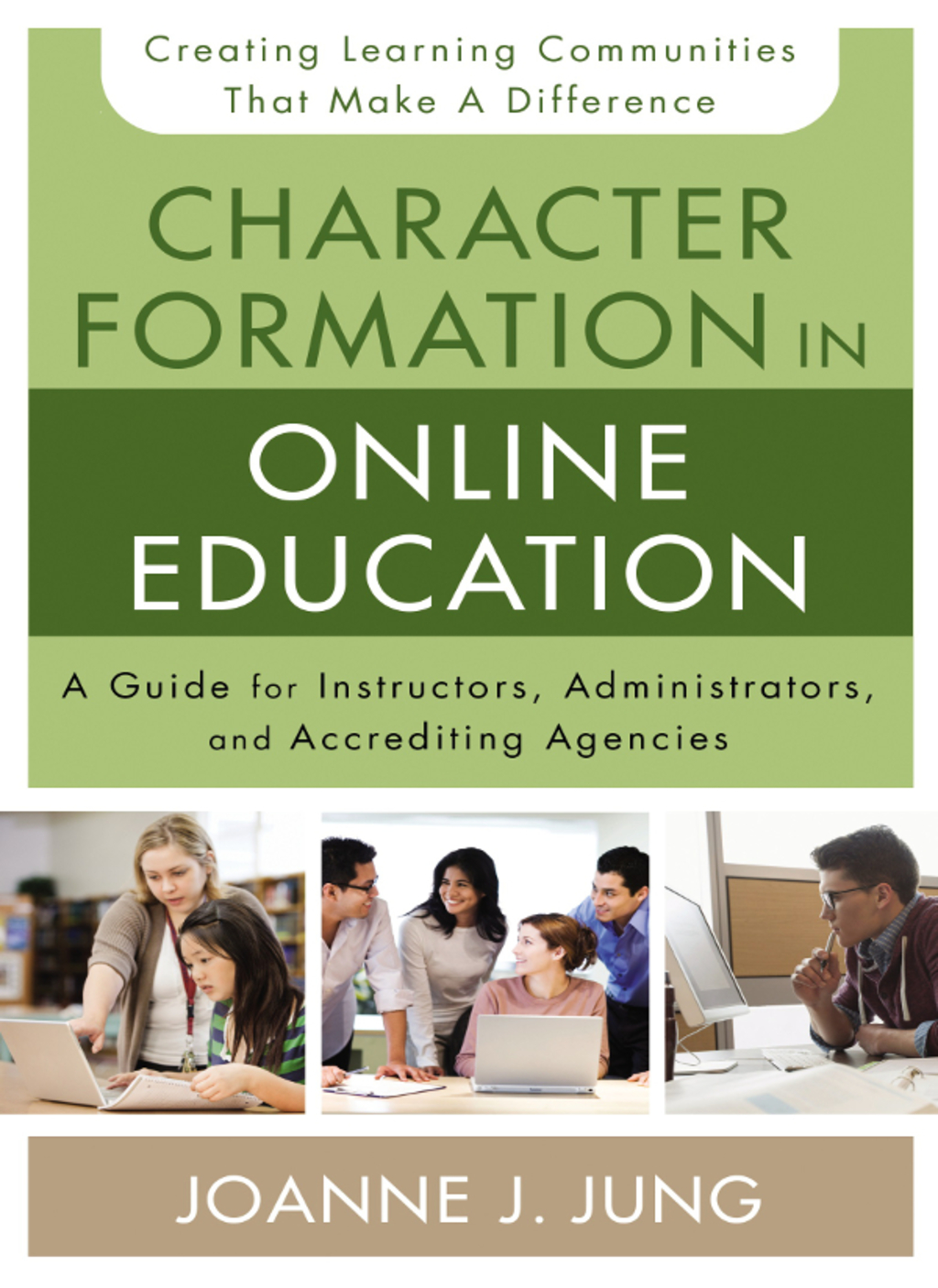 Character Formation in Online Education A Guide for Instructors, Administrators, and Accrediting Agencies - (PDF/EPUB Version)
