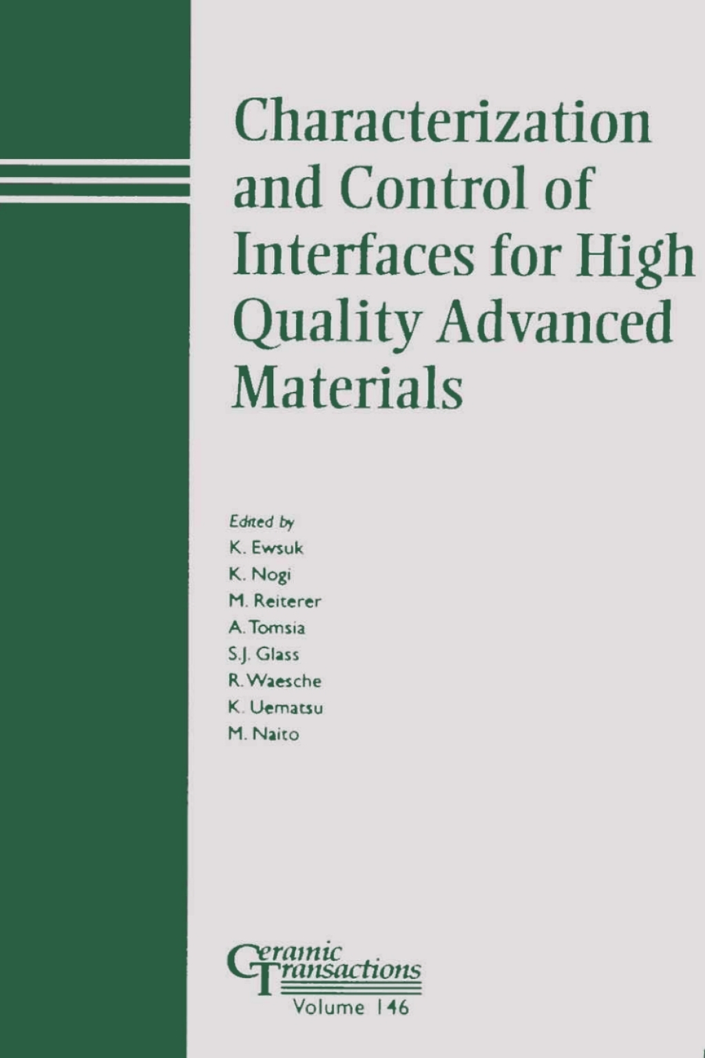 Characterization and Control of Interfaces for High Quality Advanced Materials Proceedings of the International Conference on ICCCI 2003, Kurashiki, Japan, 2003, Ceramic Transactions, Volume 146 1st Edition â€“ PDF/EPUB Version Downloadable