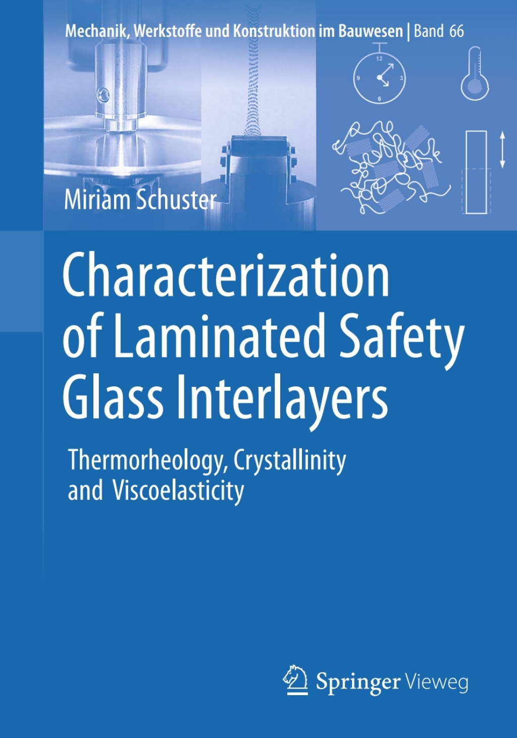 Characterization of Laminated Safety Glass Interlayers Thermorheology, Crystallinity and Viscoelasticity â€“ PDF/EPUB Version Downloadable