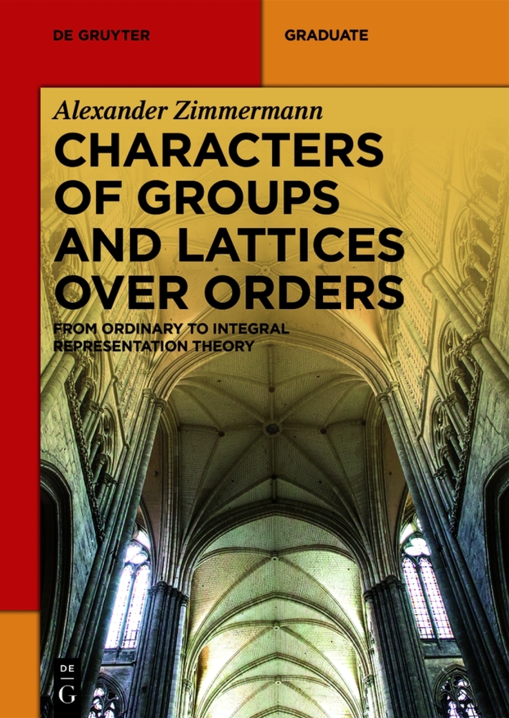 Characters of Groups and Lattices over Orders From Ordinary to Integral Representation Theory 1st Edition â€“ PDF/EPUB Version Downloadable