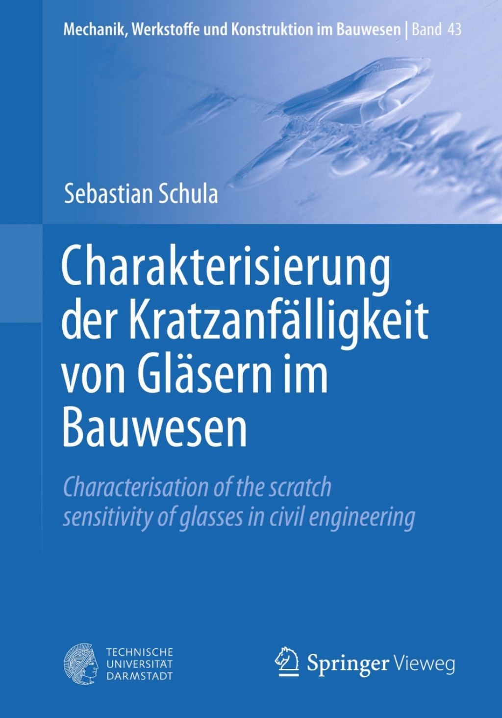 Charakterisierung der KratzanfÃ¤lligkeit von GlÃ¤sern im Bauwesen Characterisation of the scratch sensitivity of glasses in civil engineering  â€“ PDF/EPUB Version Downloadable
