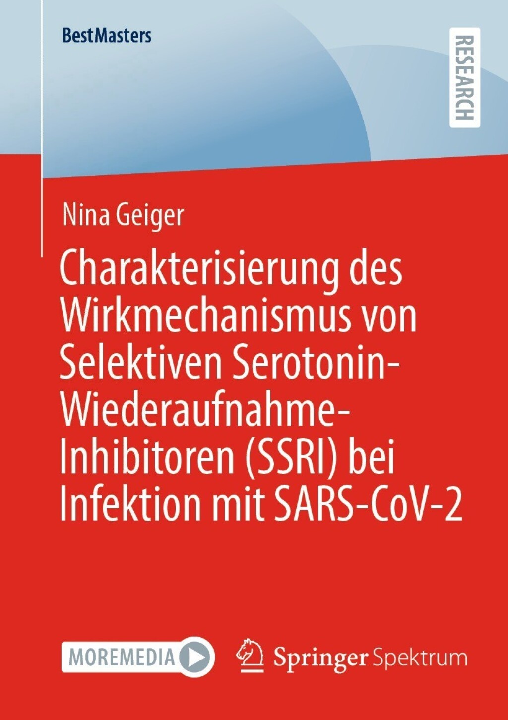 Charakterisierung des Wirkmechanismus von Selektiven Serotonin-Wiederaufnahme-Inhibitoren (SSRI) bei Infektion mit SARS-CoV-2  â€“ PDF/EPUB Version Downloadable