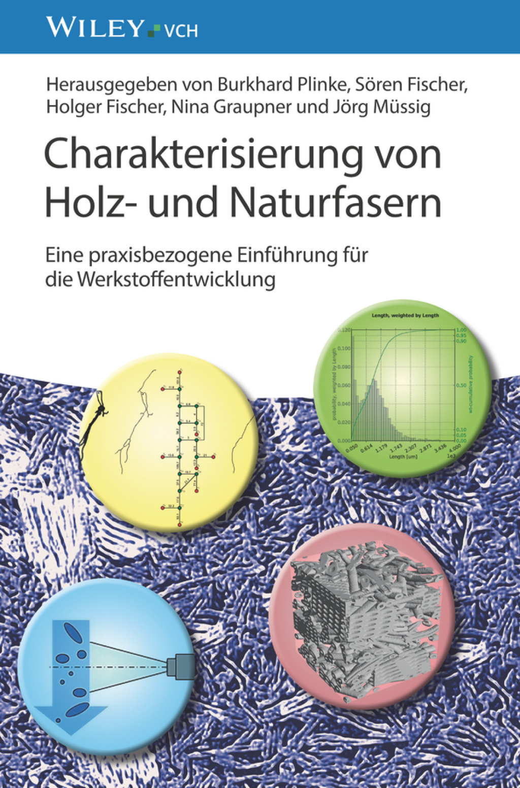 Charakterisierung von Holz- und Naturfasern Eine praxisbezogene EinfÃ¼hrung fÃ¼r die Werkstoffentwicklung 1st Edition â€“ PDF/EPUB Version Downloadable