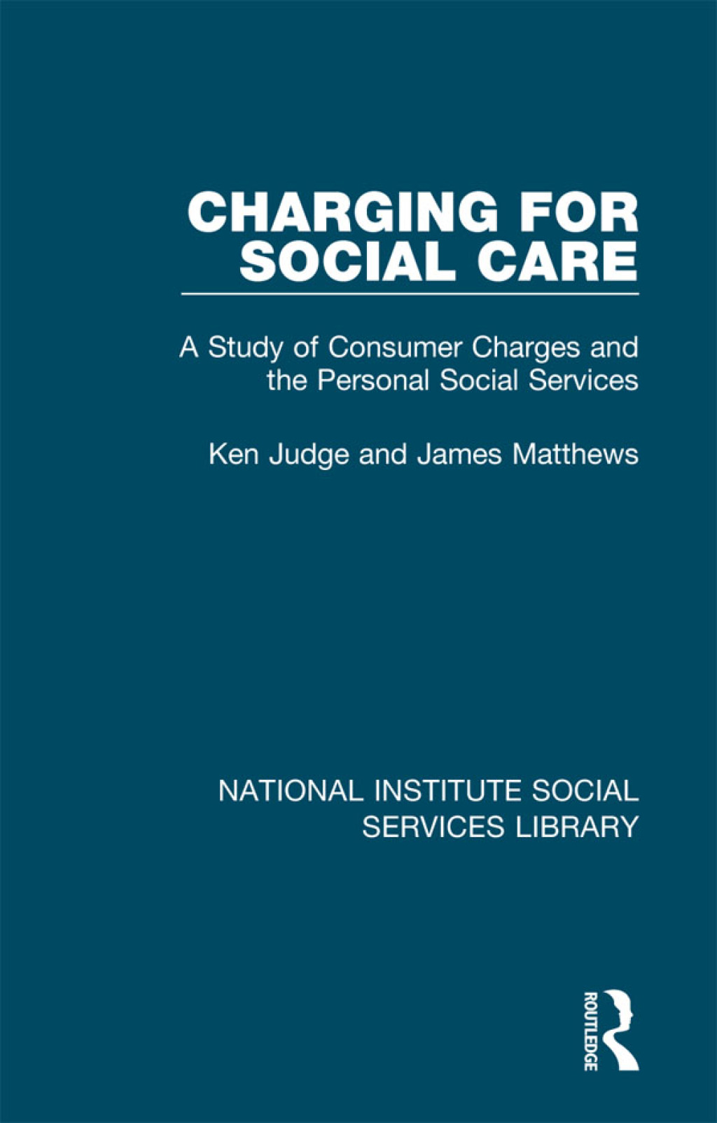 Charging for Social Care A Study of Consumer Charges and the Personal Social Services 1st Edition â€“ PDF/EPUB Version Downloadable