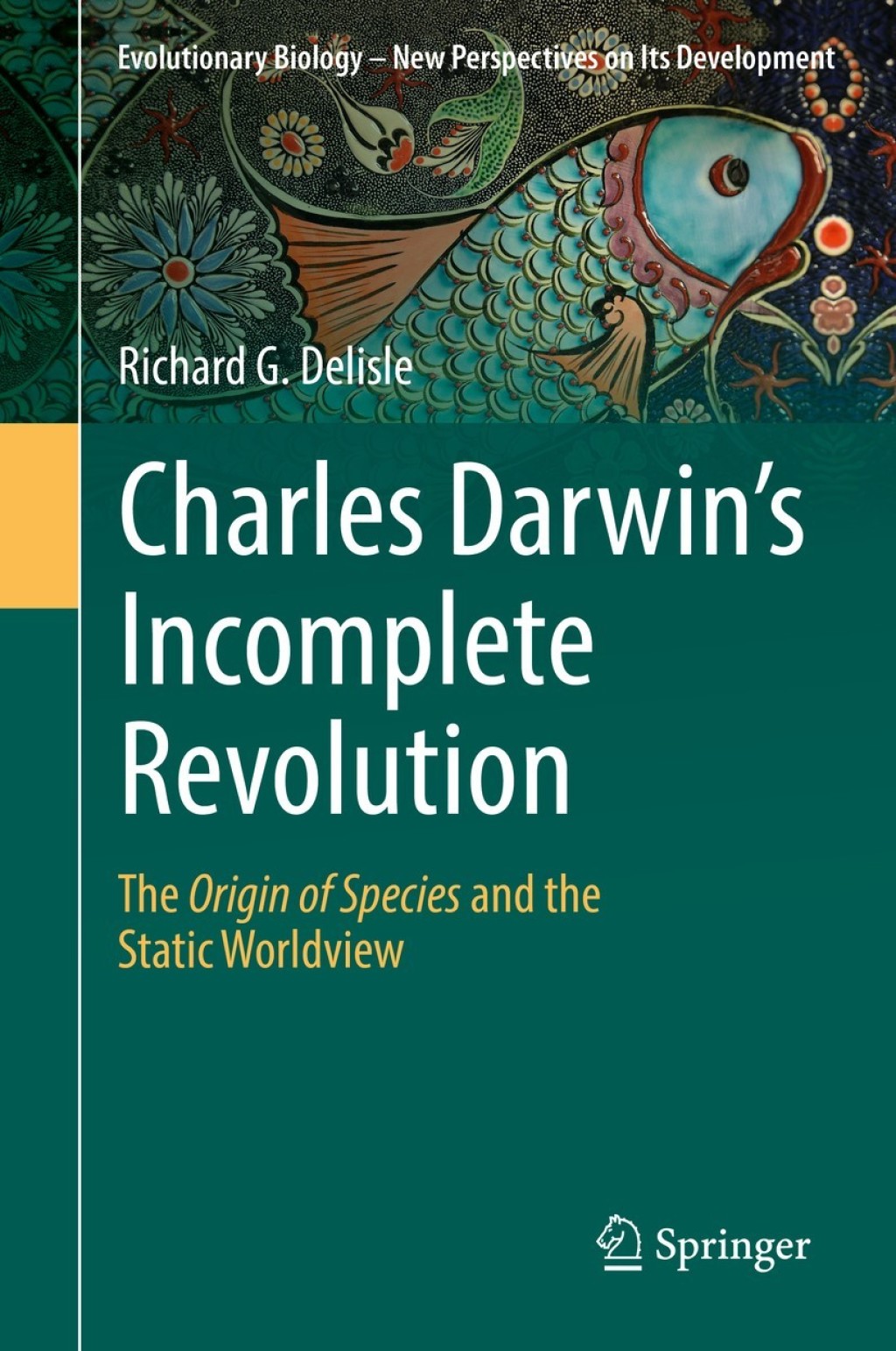 Charles Darwin's Incomplete Revolution The Origin of Species and the Static Worldview â€“ PDF/EPUB Version Downloadable