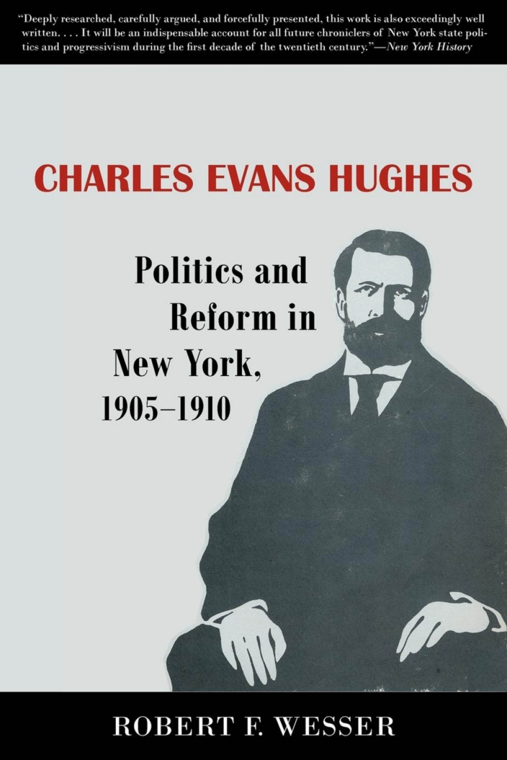 Charles Evans Hughes Politics and Reform in New York, 1905â€“1910 â€“ PDF/EPUB Version Downloadable