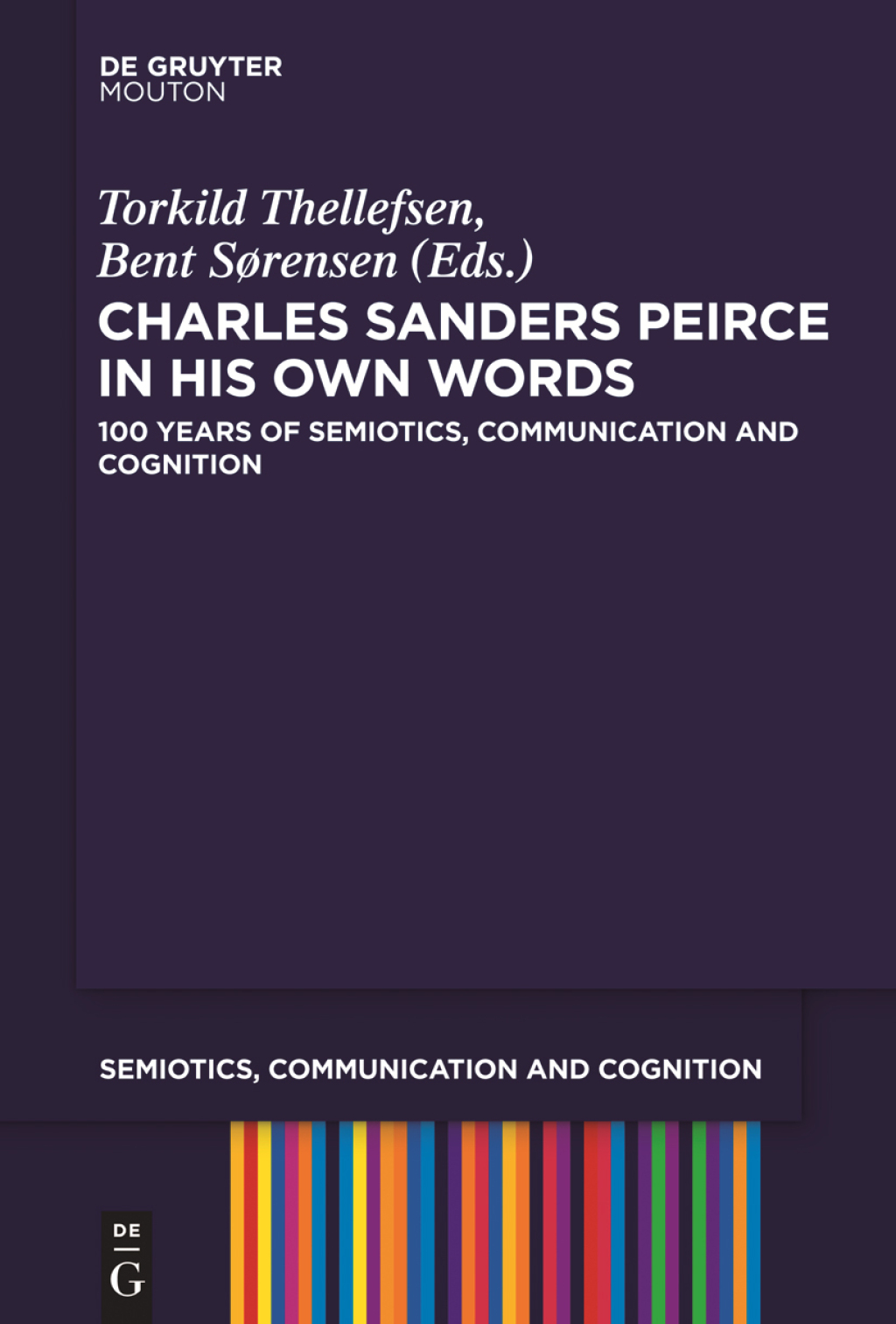 Charles Sanders Peirce in His Own Words 100 Years of Semiotics, Communication and Cognition 1st Edition â€“ PDF/EPUB Version Downloadable