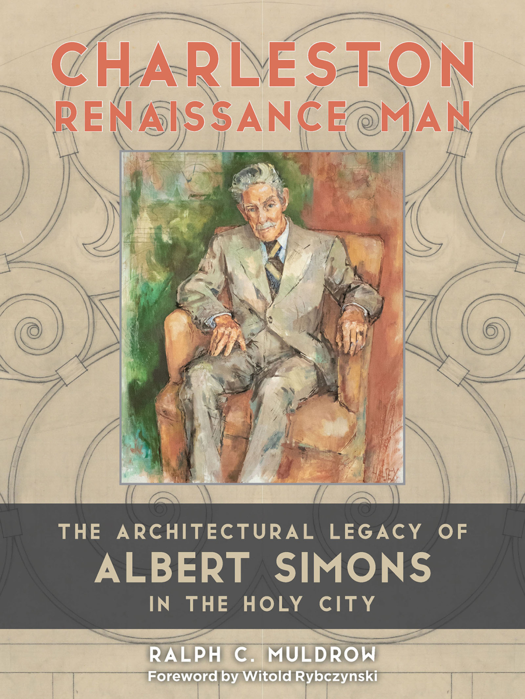 Charleston Renaissance Man The Architectural Legacy of Albert Simons in the Holy City  â€“ PDF/EPUB Version Downloadable