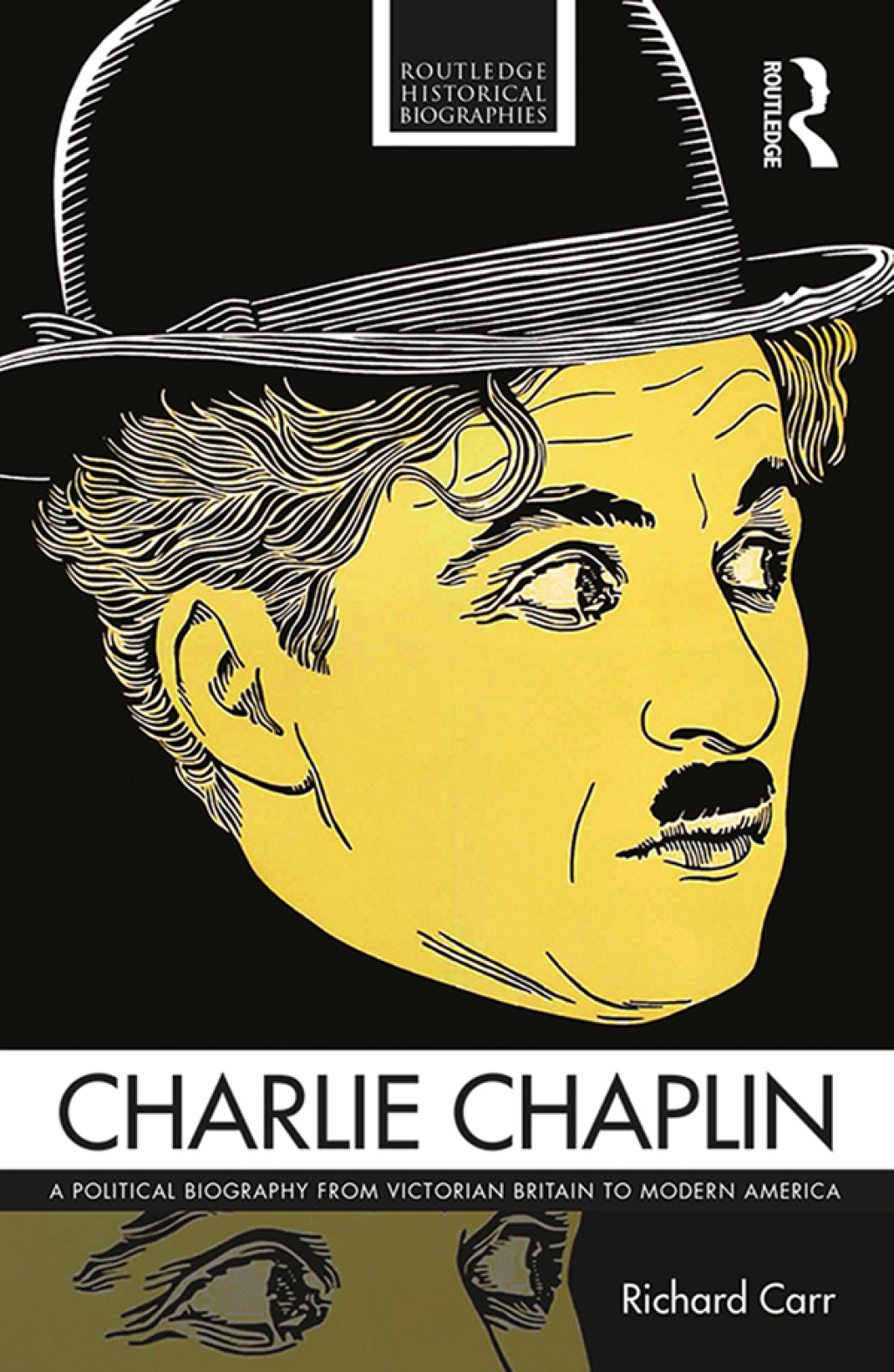 Charlie Chaplin A Political Biography from Victorian Britain to Modern America 1st Edition â€“ PDF/EPUB Version Downloadable