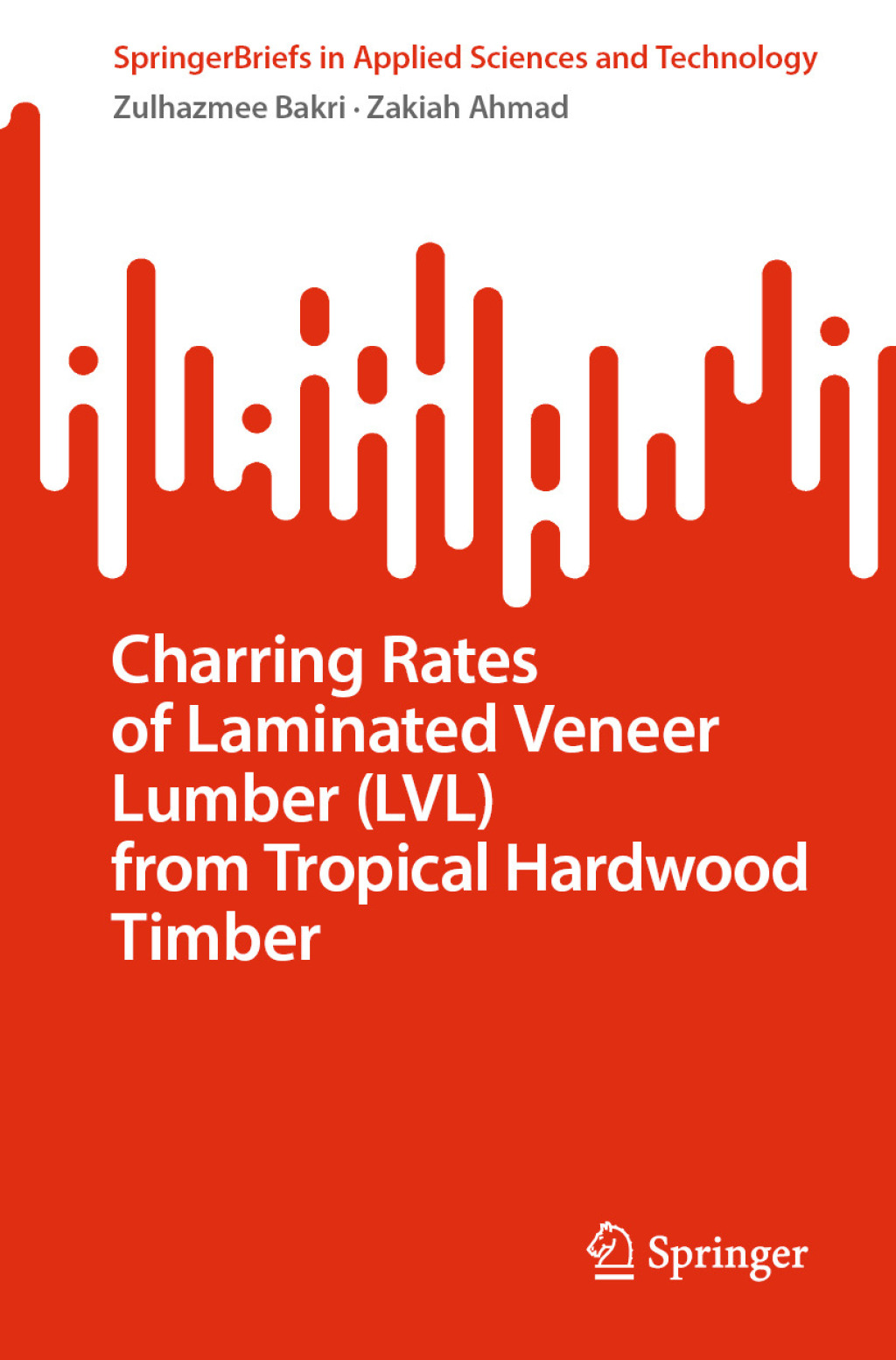 Charring Rates of Laminated Veneer Lumber (LVL) from Tropical Hardwood Timber  â€“ PDF/EPUB Version Downloadable