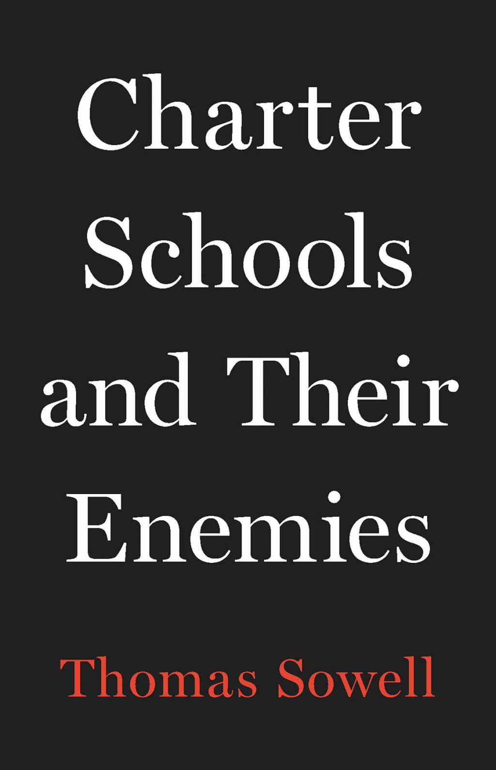 Charter Schools and Their Enemies - (PDF/EPUB Version)