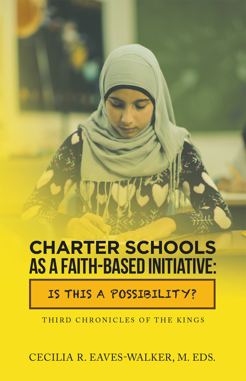 Charter Schools as a Faith-Based Initiative: Is This a Possibility? - (PDF/EPUB Version)