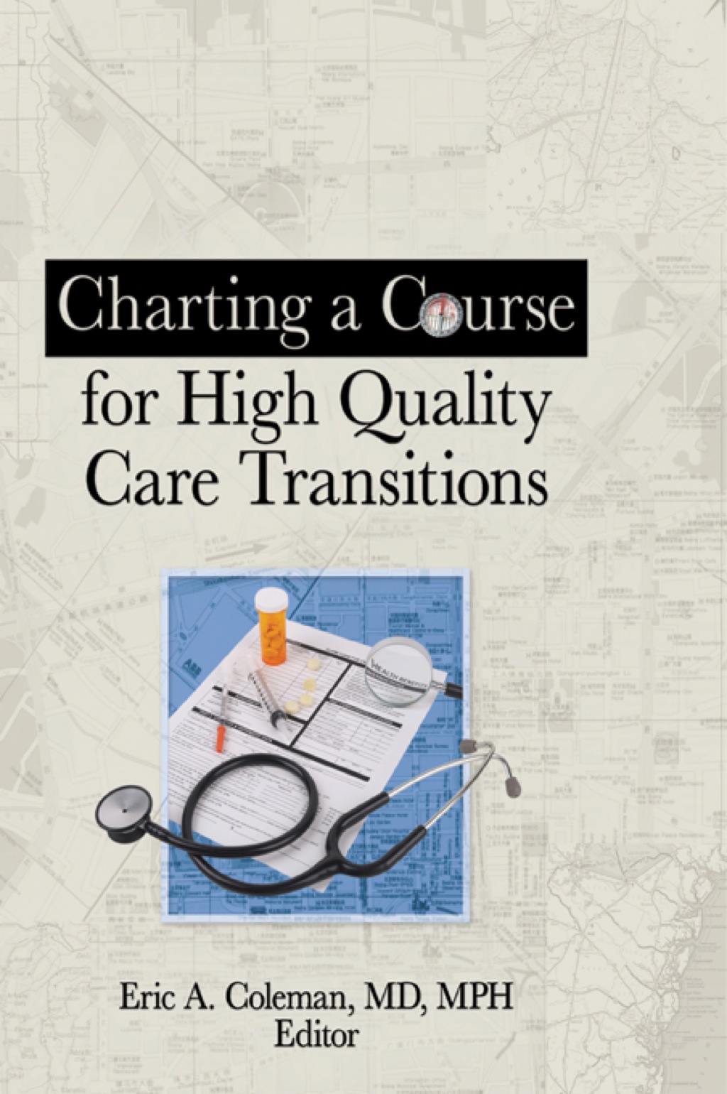 Charting a Course for High Quality Care Transitions 1st Edition â€“ PDF/EPUB Version Downloadable