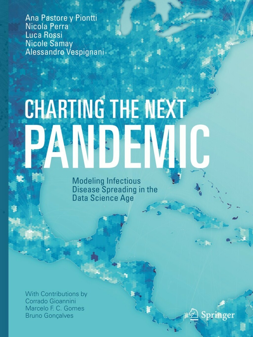 Charting the Next Pandemic Modeling Infectious Disease Spreading in the ...