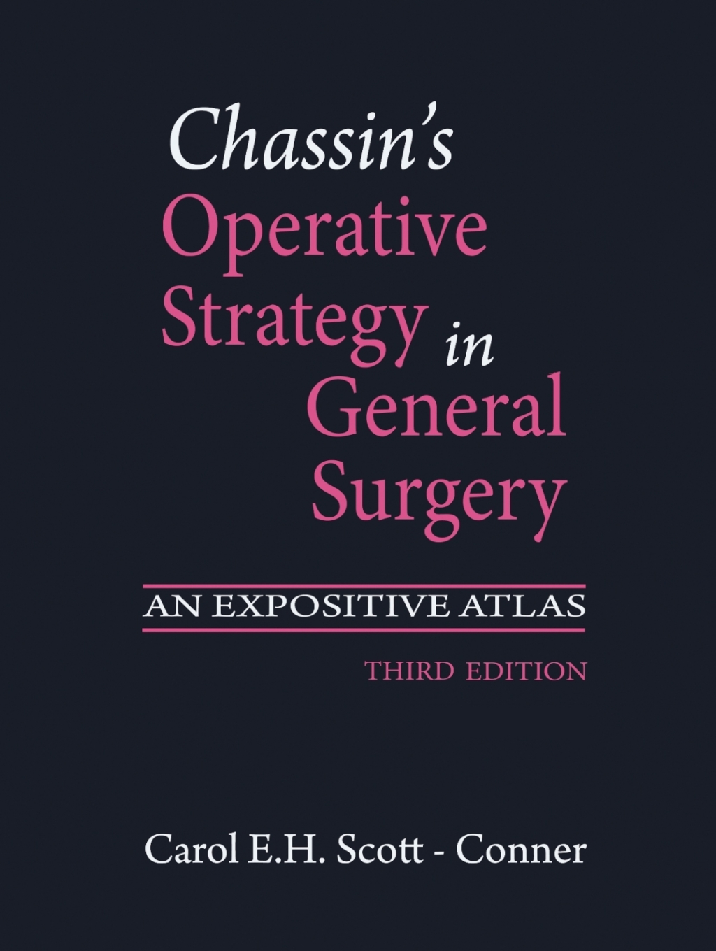 Chassin's Operative Strategy in General Surgery An Expositive Atlas 3rd Edition â€“ PDF/EPUB Version Downloadable