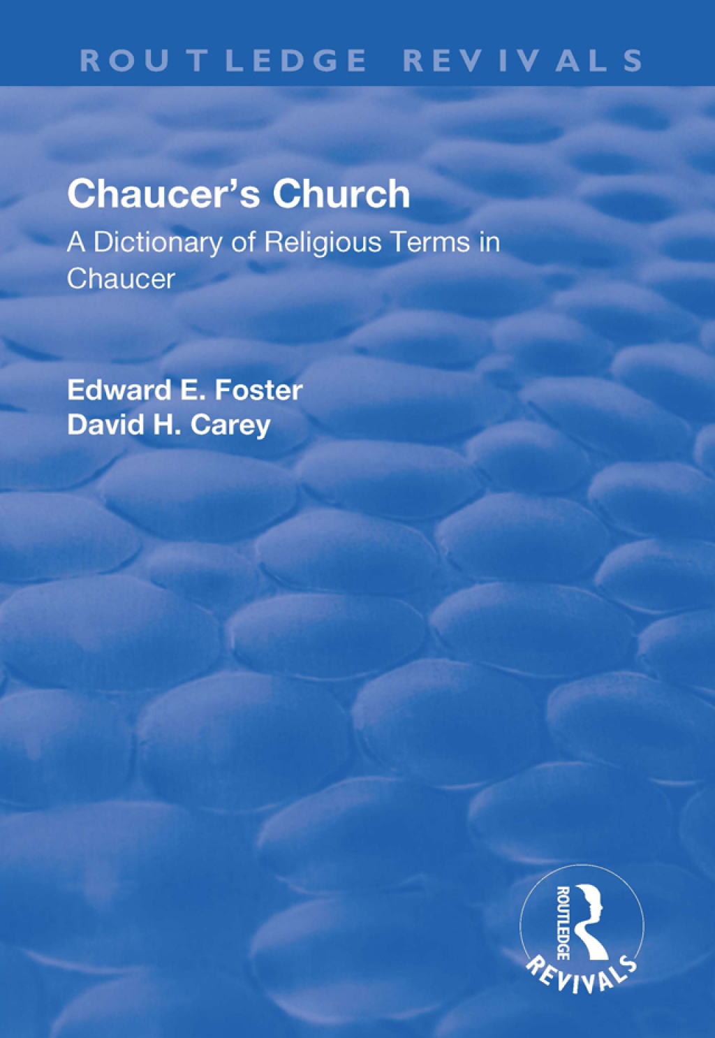 Chaucer's Church: A Dictionary of Religious Terms in Chaucer A Dictionary of Religious Terms in Chaucer 1st Edition â€“ PDF/EPUB Version Downloadable